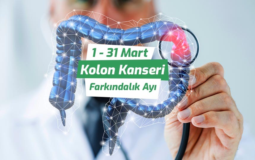 1-31 Mart Kolon Kanseri Farkındalık Ayı