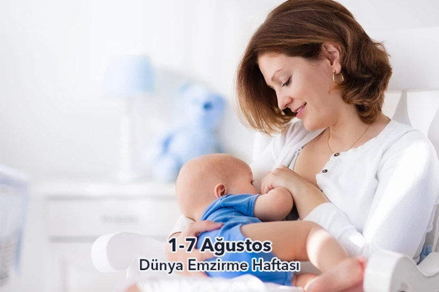 1-7 Ağustos Dünya Emzirme Haftası: