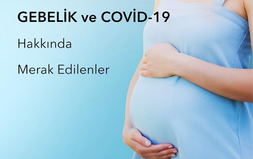 Gebelik ve COVİD-19