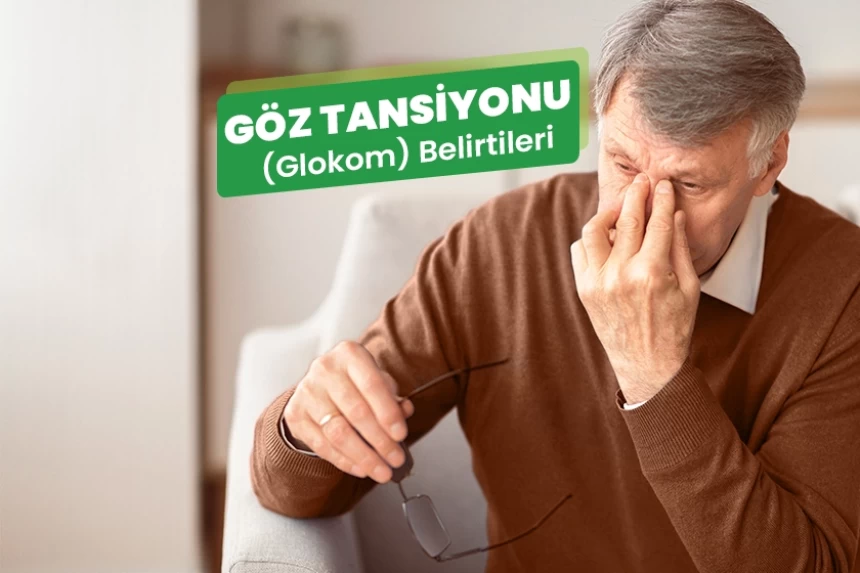 Göz Tansiyonu (Glokom) Belirtileri