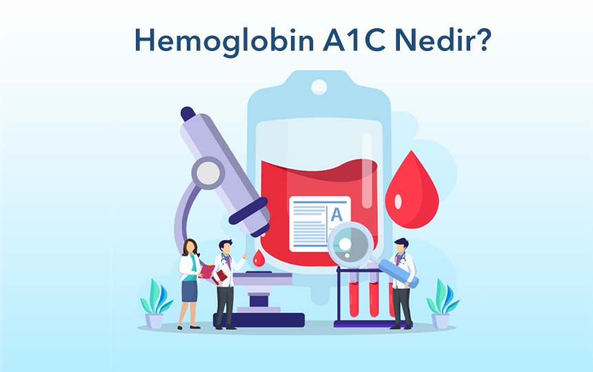 Hemoglobin A1C nedir?