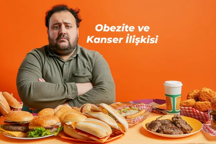 Obezite ve Kanser İlişkisi