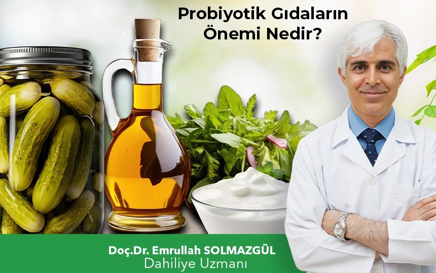 Probiyotik gıdaların önemi nedir?