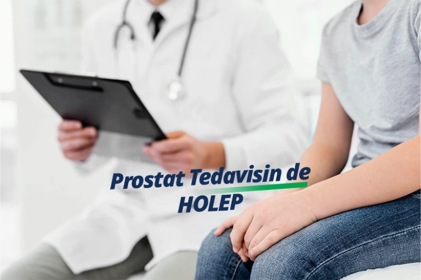 Prostat Tedavisin de HOLEP